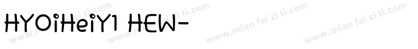 HYOiHeiY1 HEW字体转换